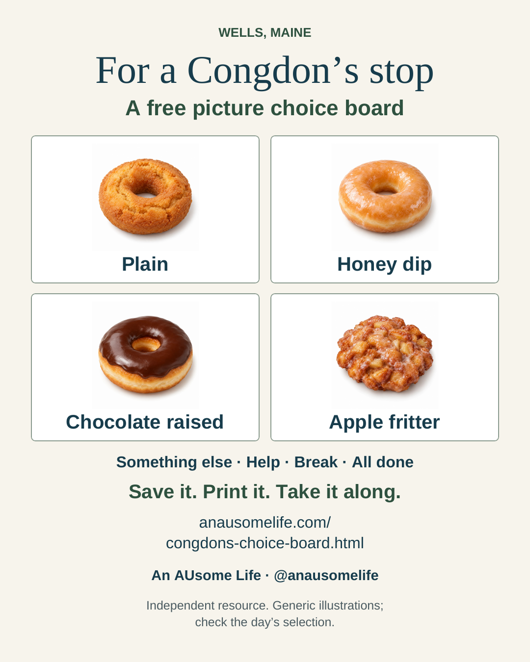 An AUsome Life graphic for a Congdon’s stop in Wells, Maine. A free picture choice board with illustrated Plain, Honey dip, Chocolate raised and Apple fritter choices, plus Something else, Help, Break and All done. Save, print and take it along. Generic illustrations; check the day’s selection.